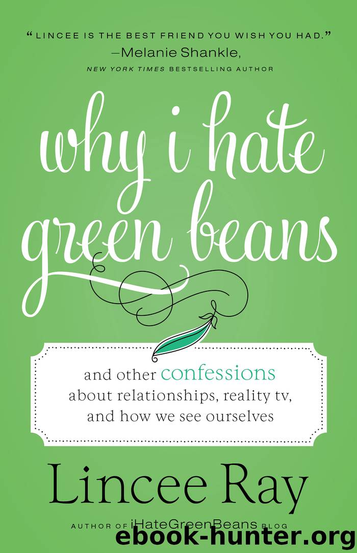 Why I Hate Green Beans by Lincee Ray