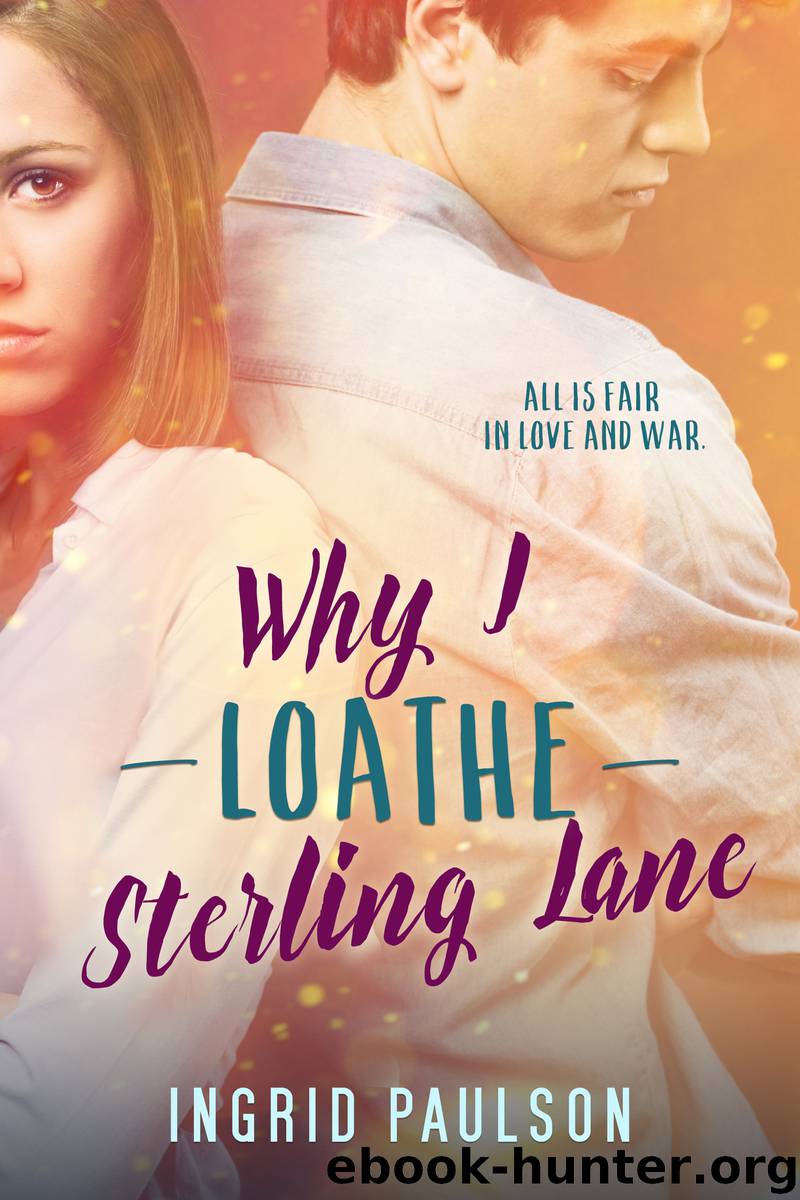 Why I Loathe Sterling Lane by Ingrid Paulson