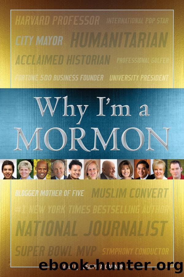 Why I'm a Mormon by Joseph A. Cannon & Cheri Loveless