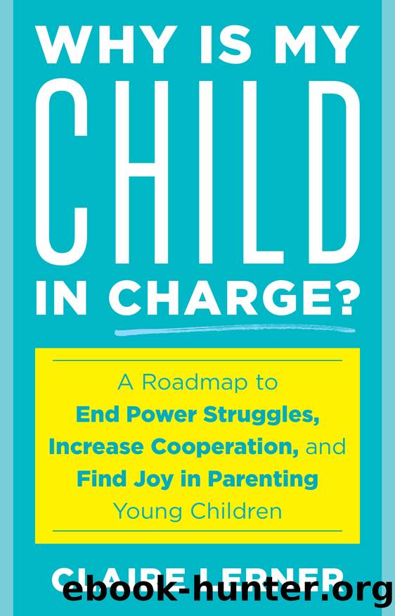 Why Is My Child in Charge? by Claire Lerner