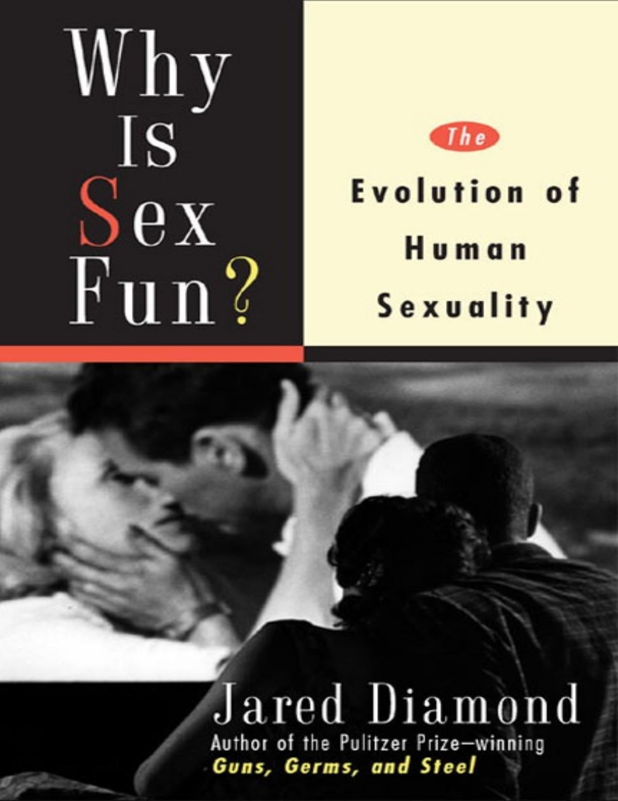Why Is Sex Fun?: The Evolution of Human Sexuality (Science Masters) by Jared Diamond