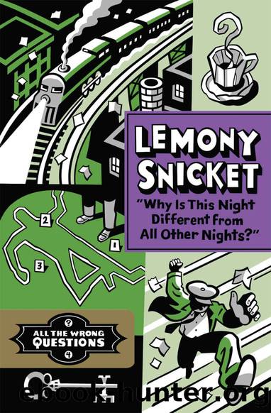 Why Is This Night Different From All Other Nights? by Lemony Snicket