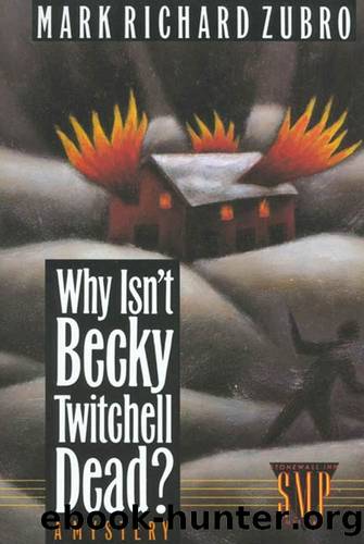 Why Isn't Becky Twitchell Dead? by Zubro Mark Richard
