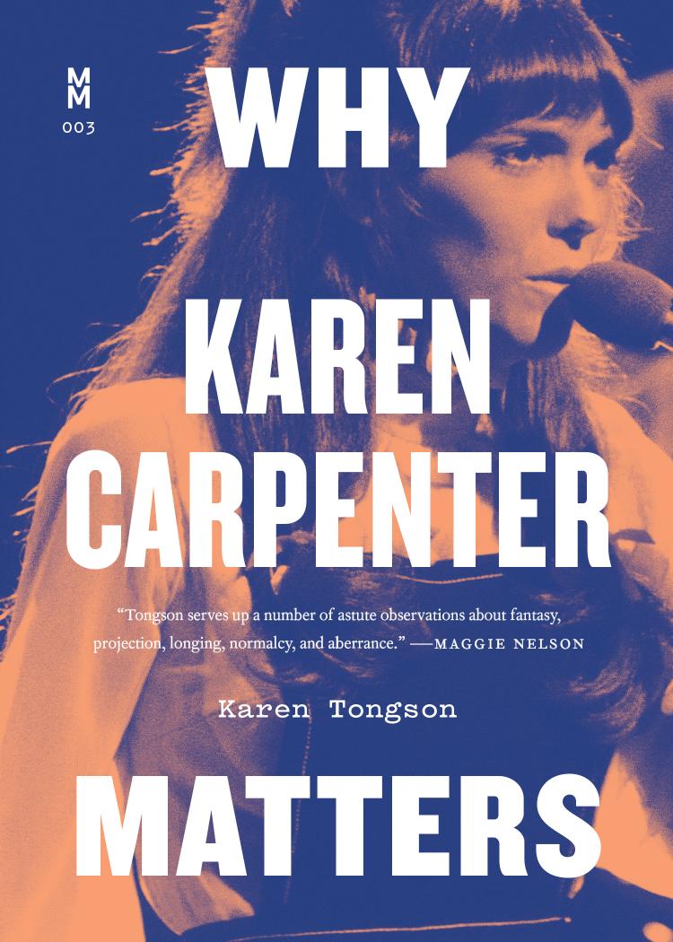 Why Karen Carpenter Matters (Music Matters) by Karen Tongson