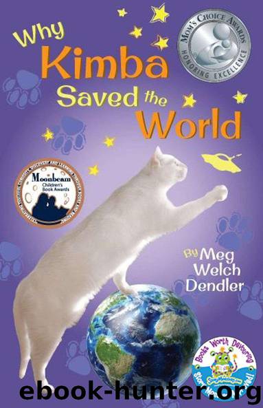 Why Kimba Saved the World (Cats in the Mirror) by Dendler Meg