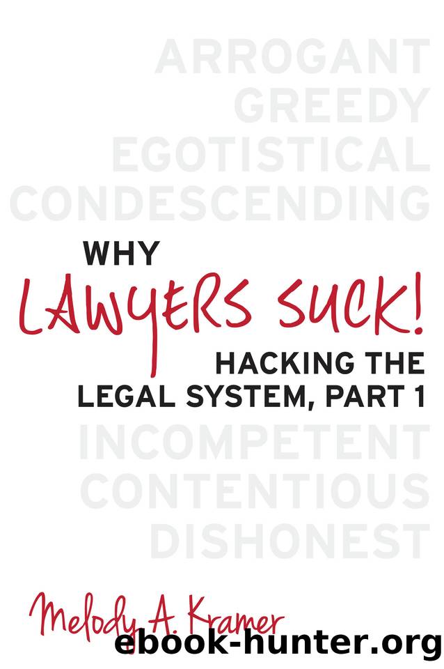 Why Lawyers Suck!: Hacking the Legal System, Part 1 by Kramer Melody