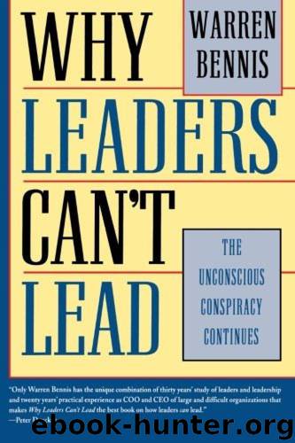 Why Leaders Can't Lead: The Unconscious Conspiracy Continues by Warren Bennis