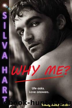 Why Me? : A Possessive High School Romance (Young Adult Version) by Silva Hart