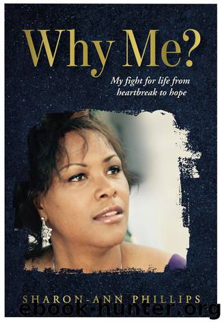 Why Me? by Sharon-Ann Phillips
