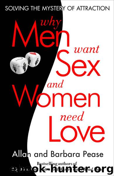 Why Men Want Sex and Women Need Love by Barbara Pease Allan Pease