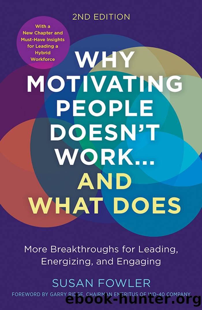 Why Motivating People Doesnât Work .Â .Â . and What Does, Second Edition by Susan Fowler