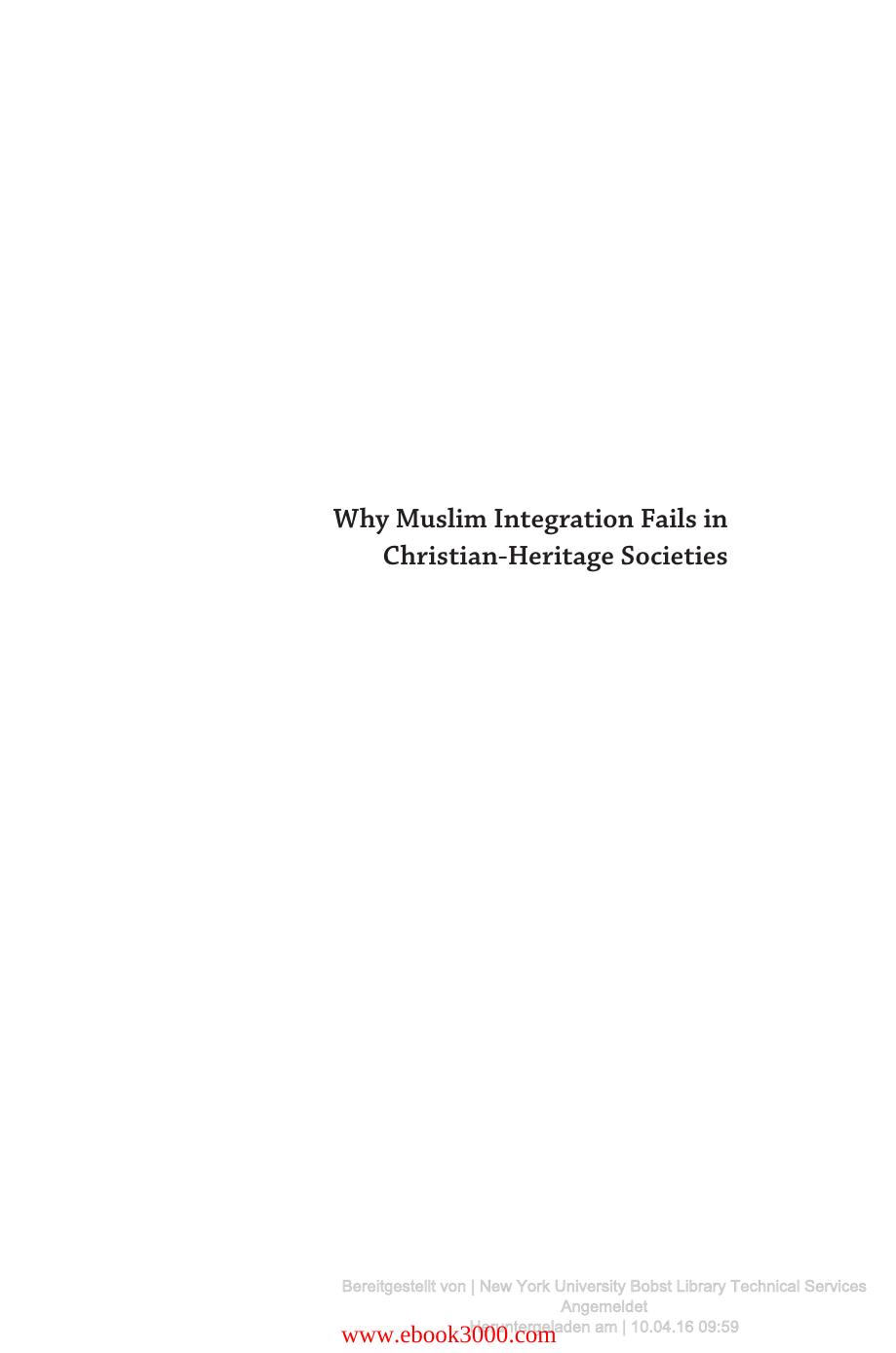 Why Muslim Integration Fails in Christian-Heritage Societies by Unknow