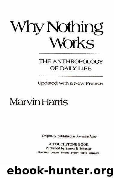 Why Nothing Works by Marvin Harris