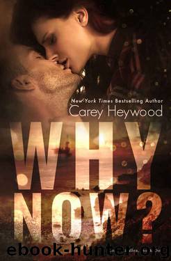 Why Now? by Carey Heywood