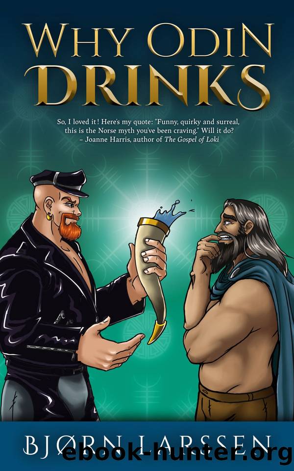 Why Odin Drinks by Bjørn Larssen