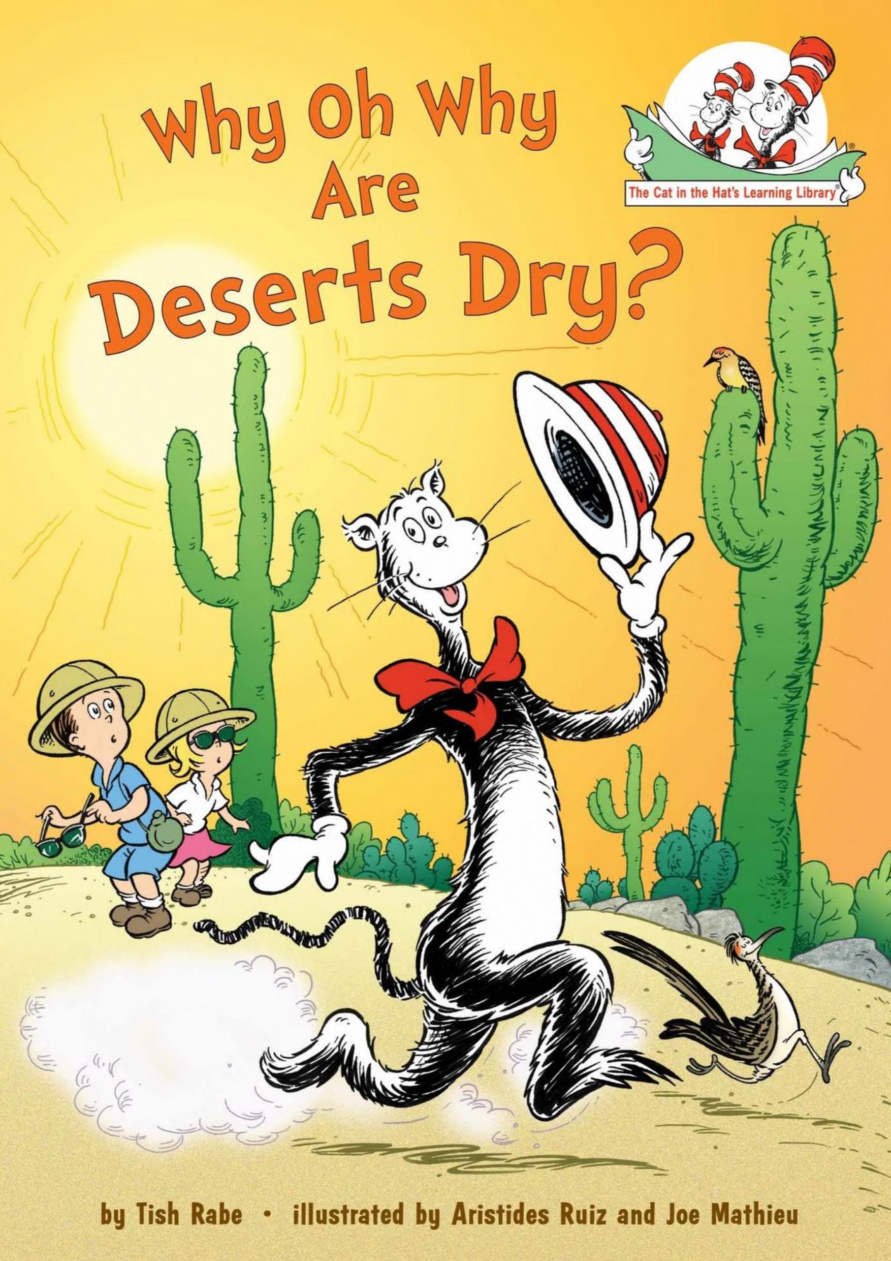 Why Oh Why Are Deserts Dry? by Dr. Seuss & Tish Rabe