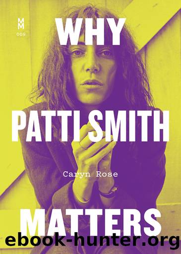 Why Patti Smith Matters by Caryn Rose
