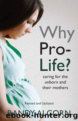Why Pro-Life?: Caring for the Unborn and Their Mothers by Alcorn Randy
