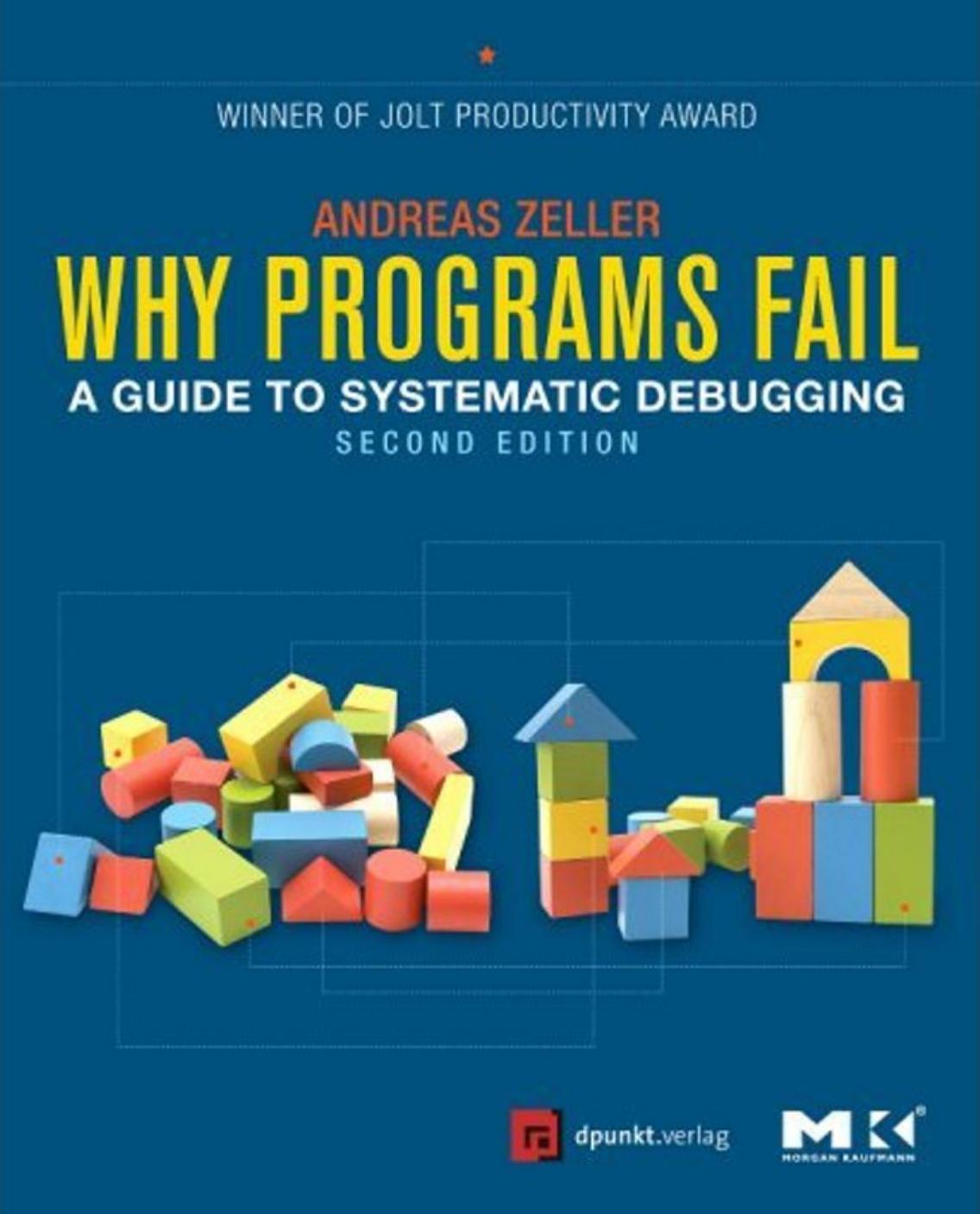 Why Programs Fail by A Guide to Systematic Debugging
