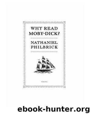 Why Read Moby-Dick by Philbrick Nathaniel