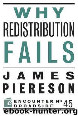 Why Redistribution Fails by James Piereson