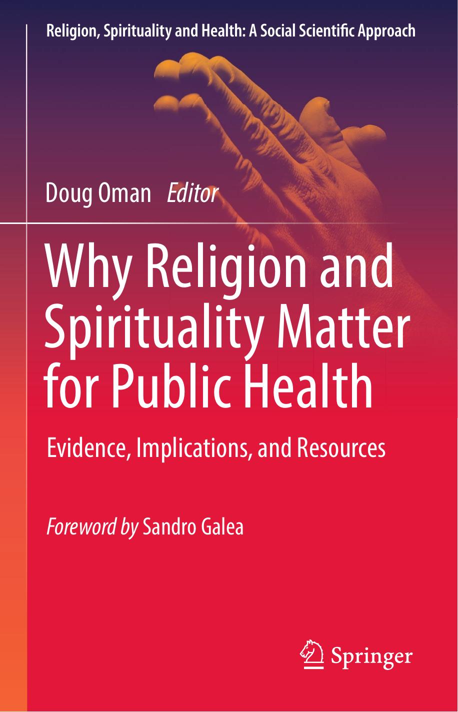 Why Religion and Spirituality Matter for Public Health by Doug Oman