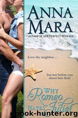 Why Romeo Hates Juliet by Anna Mara
