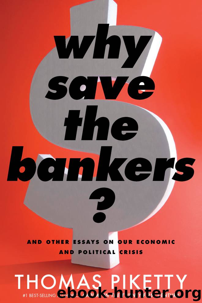 Why Save the Bankers? by Thomas Piketty