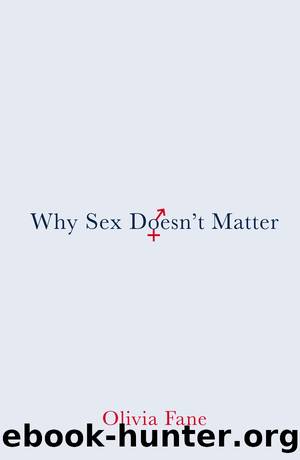 Why Sex Doesn't Matter by Olivia Fane