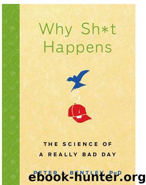 Why Sh*t Happens by Peter J. Bentley
