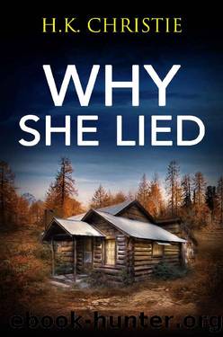Why She Lied (Martina Monroe Book 4) by H.K. Christie