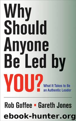 Why Should Anyone Be Led by You? by Robert Goffee Gareth Jones & Gareth Jones