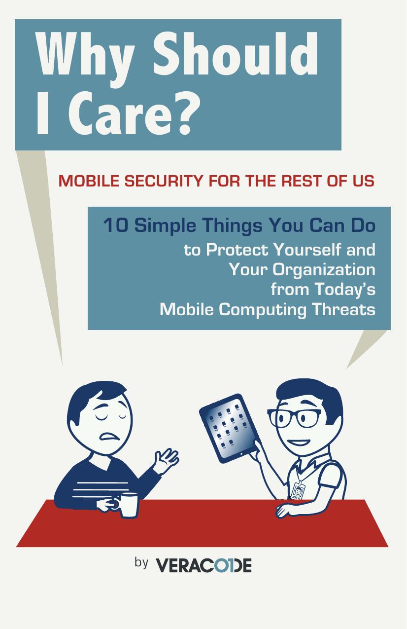 Why Should I Care?: Mobile Security for the Rest of Us by Chris Wysopal