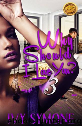 Why Should I love You? 3: The Finale by Ivy Symone
