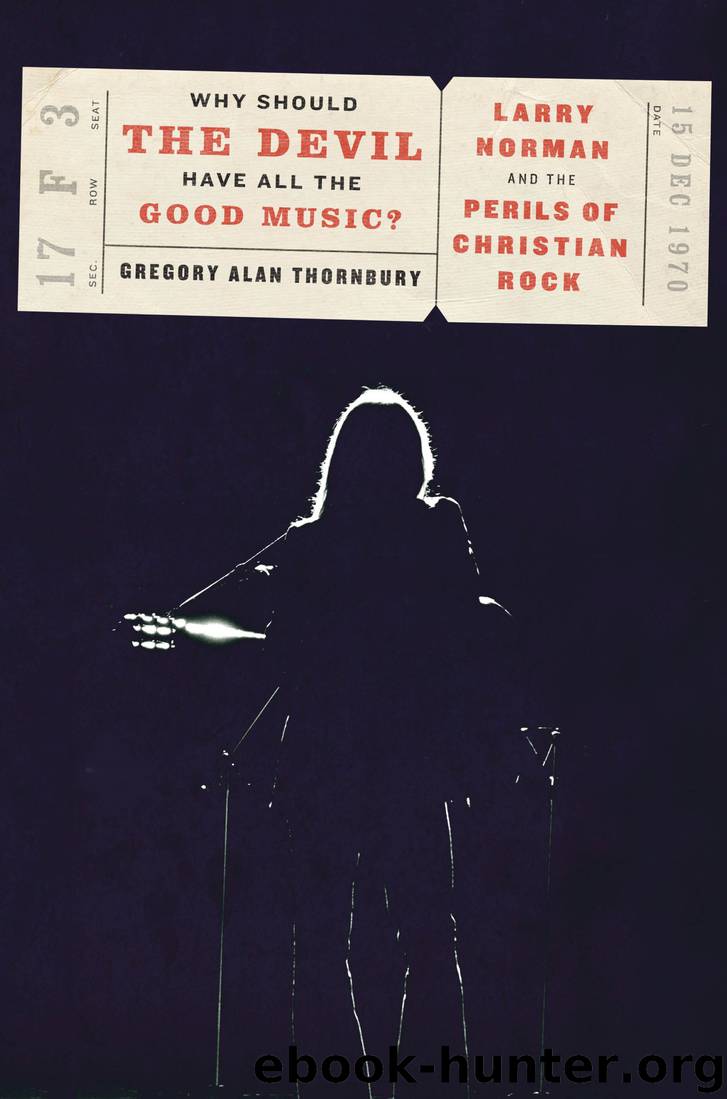 Why Should the Devil Have All the Good Music? by Gregory Thornbury