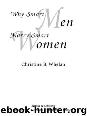 Why Smart Men Marry Smart Women by Christine B. Whelan