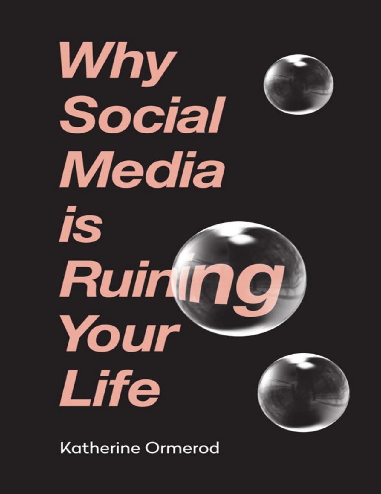 Why Social Media is Ruining Your Life by Katherine Ormerod