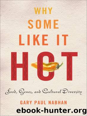 Why Some Like It Hot by Gary Paul Nabhan