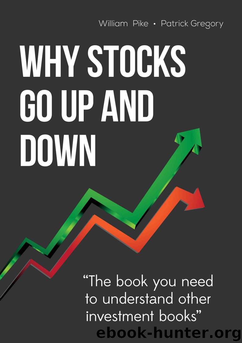 Why Stocks Go Up and Down by Pike WIlliam & Gregory Patrick