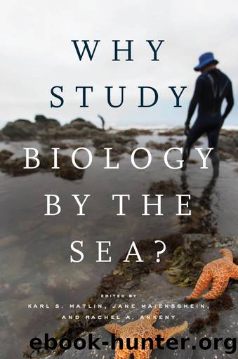 Why Study Biology by the Sea? by Unknown