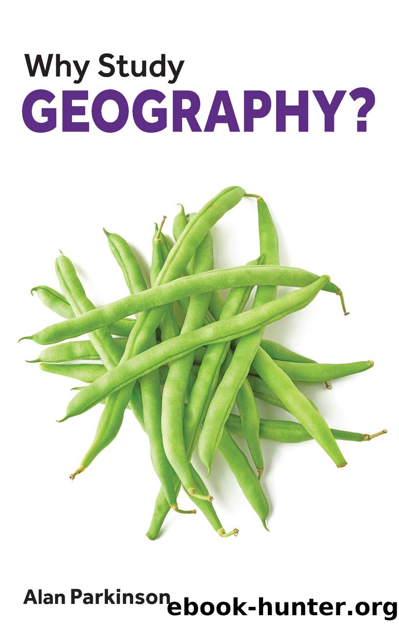 Why Study Geography? by Parkinson Alan;
