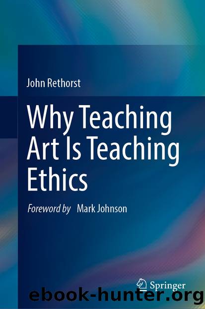 Why Teaching Art Is Teaching Ethics by John Rethorst