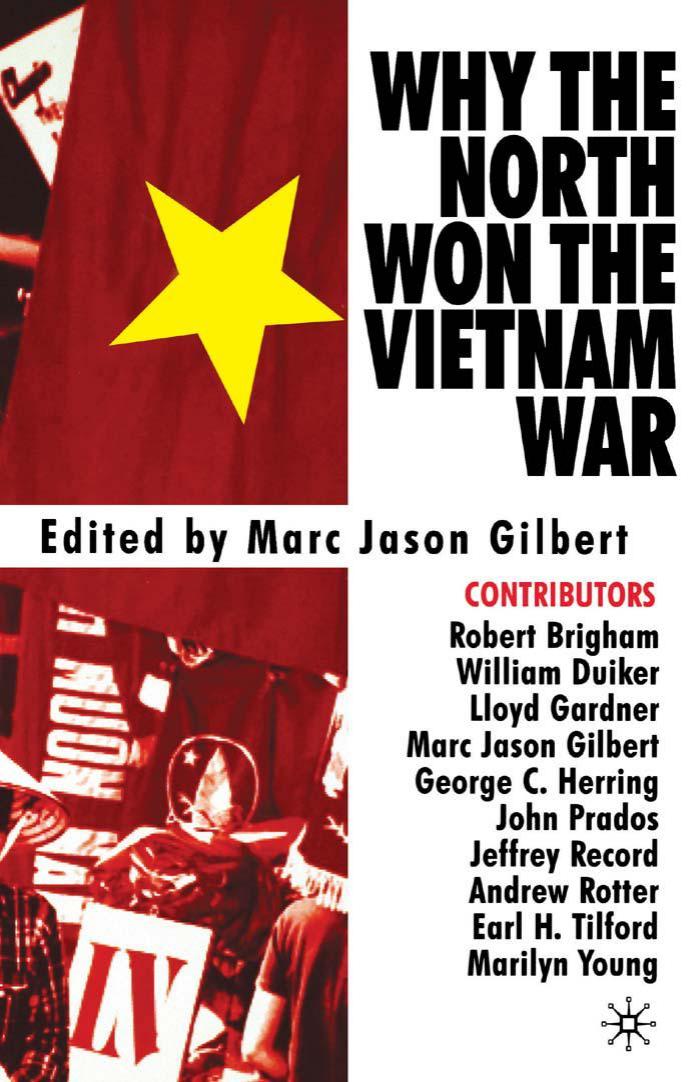Why The North Won The Vietnam War by Gilbert Marc Jason;