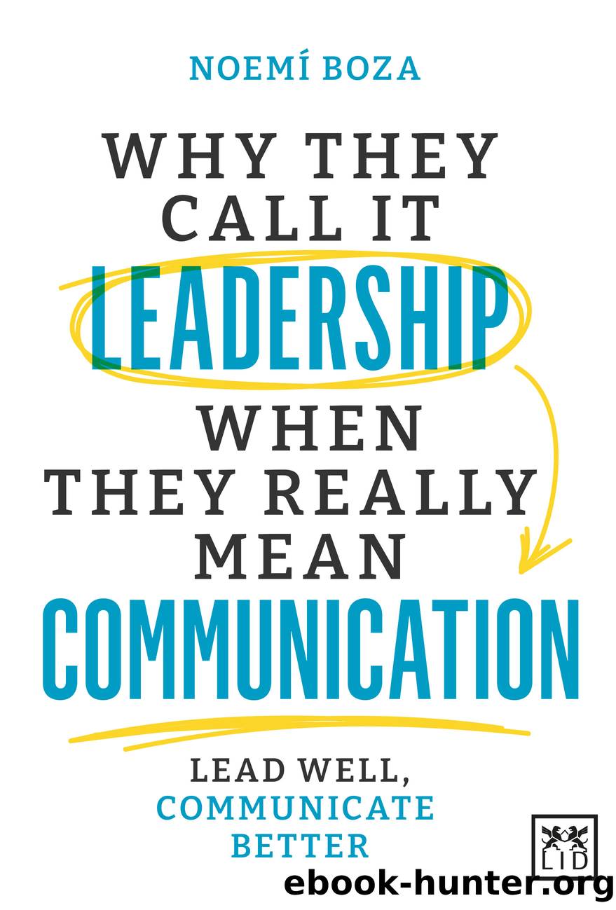 Why They Call It Leadership When They Really Mean Communication (for Raymond Rhine) by Noemí Boza