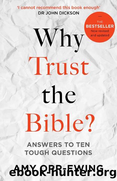 Why Trust the Bible? (Revised and updated) by AMY ORR-EWING