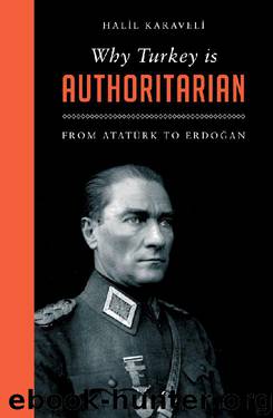 Why Turkey is Authoritarian: From Atatürk to Erdoan (Left Book Club) by Halil Karaveli