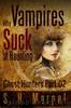 Why Vampires Suck At Haunting by S. H. Marpel