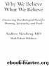Why We Believe What We Believe by Andrew Newberg & Mark Robert Waldman