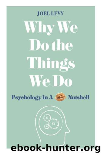 Why We Do the Things We Do by Joel Levy