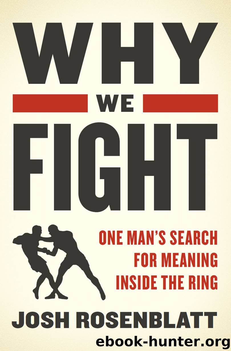 Why We Fight by Josh Rosenblatt
